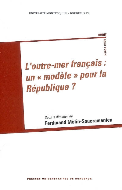 L'outre-mer français, un modèle pour la République ?