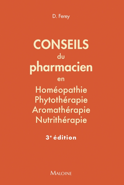 Conseils du pharmacien en homéopathie, phytothérapie, aromathérapie, nutrithérapie