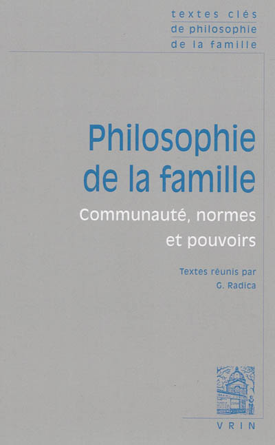 Textes clés de philosophie de la famille : communauté, normes et pouvoirs