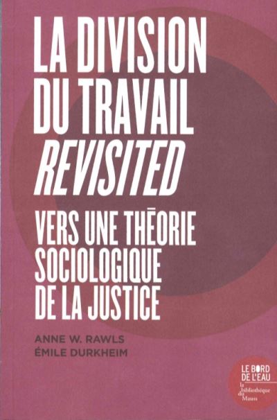 "De la division du travail social" revisited : vers une théorie sociologique de la justice