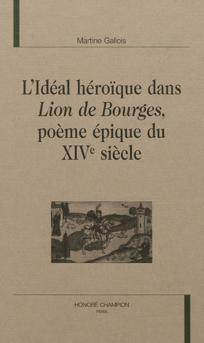 L'idéal héroïque dans "Lion de Bourges", poème épique du XIVe siècle