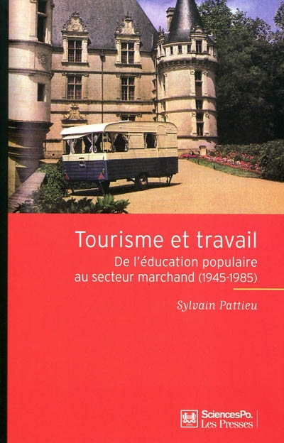 Tourisme et travail : de l'éducation populaire au secteur marchand, 1945-1985