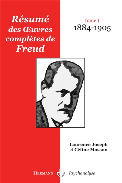 Oeuvres de Freud résumées. 1 , 1884-1905