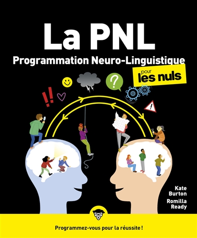 La PNL [Programmation Neuro-Linguistique] pour les nuls