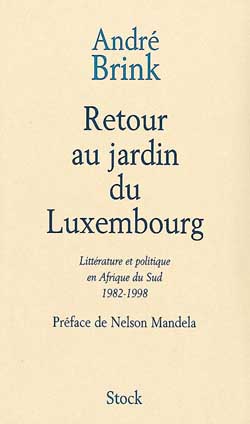Retour au jardin du Luxembourg : littérature et politique en Afrique du Sud : 1982-1998