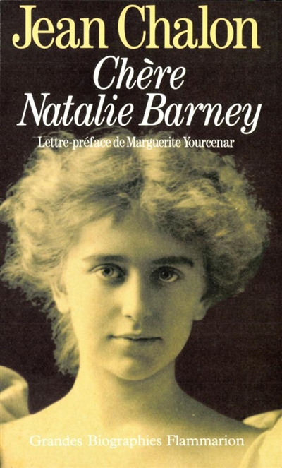 Chère Natalie Barney : portrait d'une séductrice