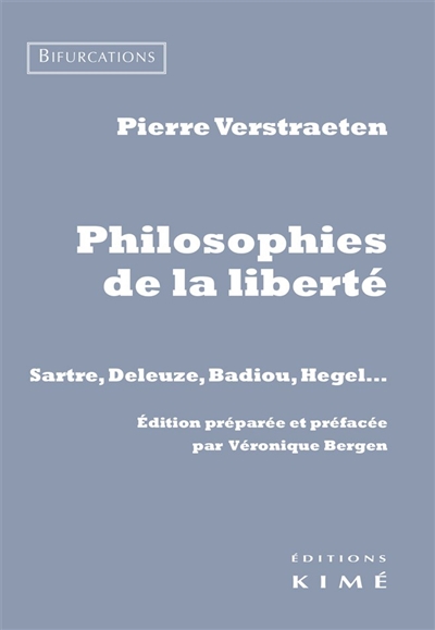 Philosophies de la liberté : Sartre, Deleuze, Badiou, Hegel
