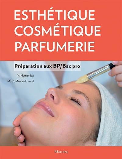 Esthétique, cosmétique, parfumerie : préparation aux BP-bac pro