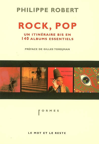 Rock, pop un itinéraire bis en 140 albums essentiels