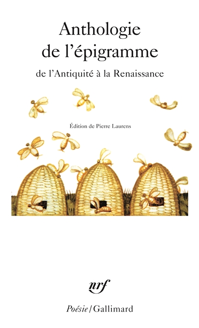 Anthologie de l'épigramme : de l'Antiquité à la Renaissance