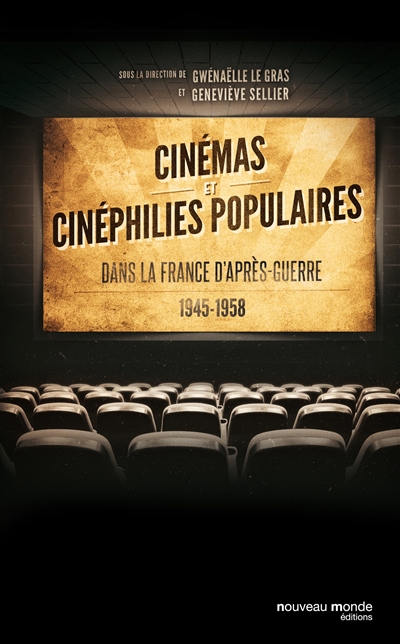 Cinémas et cinéphilies populaires dans la France d'après-guerre 1945-1958