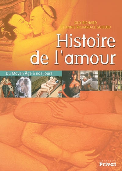Histoire de l'amour : du Moyen âge à nos jours