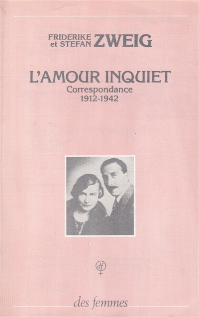 L'Amour inquiet : correspondance 1912-1942