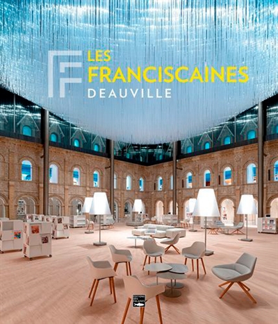 Les Franciscaines, Deauville : l'imaginaire à l'oeuvre