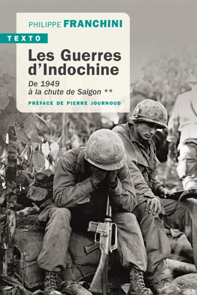 Les guerres d'Indochine. Tome II , De 1949 à la chute de Saigon