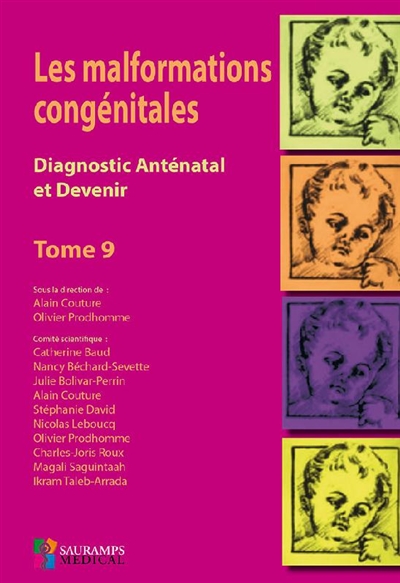 Les malformations congénitales : diagnostic anténatal et devenir. Tome 9