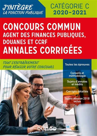 Concours commun Agent des finances publiques, douanes et CCRF : annales corrigées. catégorie C
