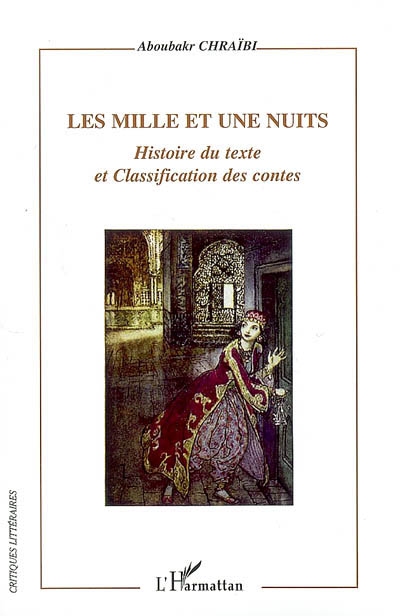 Les mille et une nuits : histoire du texte et classification des contes