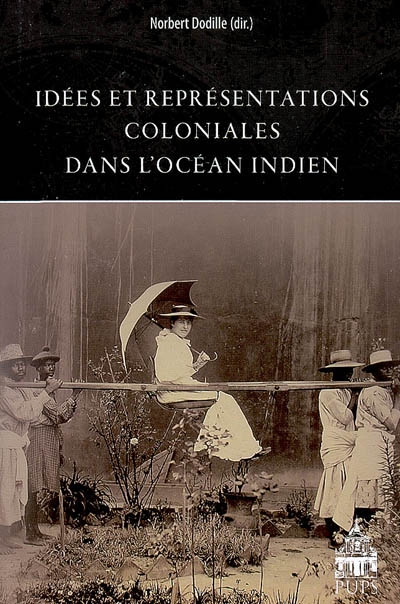 Idées et représentations coloniales dans l'océan Indien