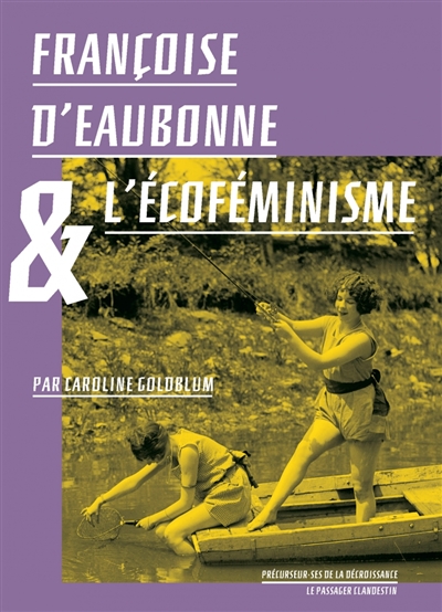 Françoise d'Eaubonne & l'écoféminisme