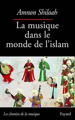 La musique dans le monde de l'islam : une étude socio-culturelle