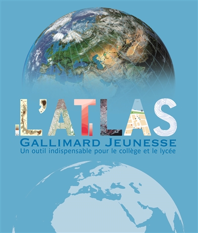 L'atlas Gallimard jeunesse : un outil indispensable pour le collège et le lycée