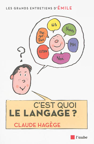 C'est quoi le langage ? : entretiens avec Émile