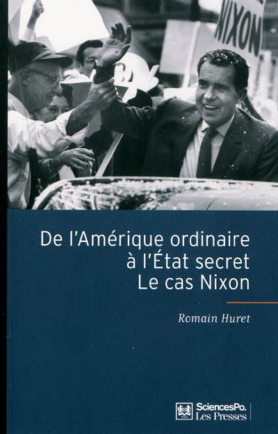 De l'Amérique ordinaire à l'État secret, le cas Nixon
