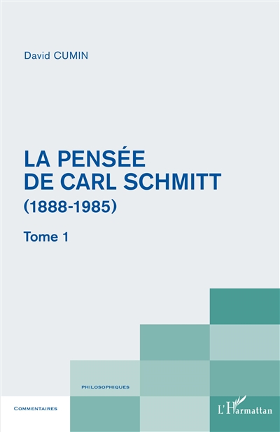 La pensée de Carl Schmitt (1888-1985). 1