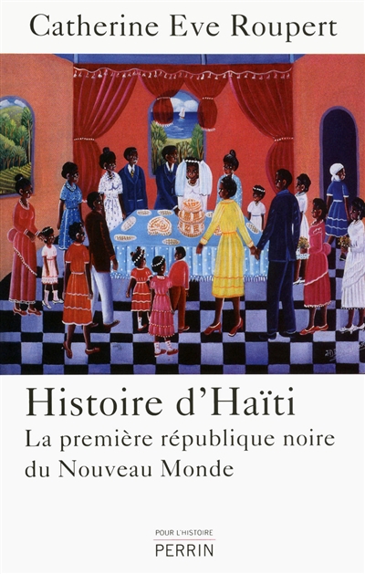 Histoire d'Haïti : la première république noire du Nouveau Monde