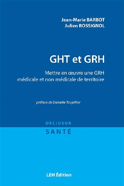 GHT et GRH : Mettre en œuvre une GRH médicale et non médicale de territoire