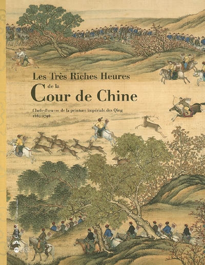 Les très riches heures de la cour de Chine : 1662-1796 : exposition au Musée Guimet, 26 avril-24 juillet 2006