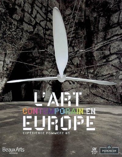 L'art contemporain en Europe : expérience Pommery 5 : [exposition Domaine Pommery du 13 juin au 31 décembre 2008]
