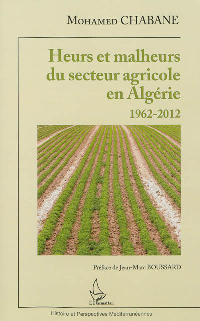 Heurs et malheurs du secteur agricole en Algérie : 1962-2012
