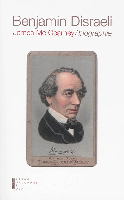 Benjamin Disraeli : (1804-1881) : Biographie
