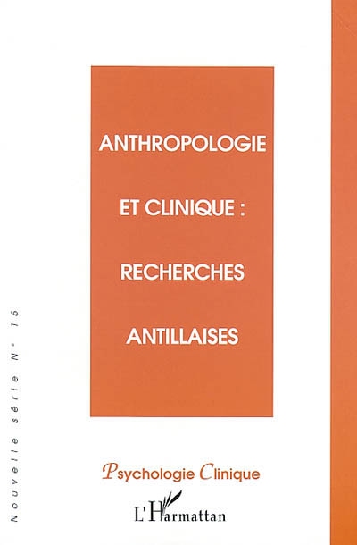 Anthropologie et clinique : recherches antillaises