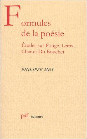 Formules de la poésie : études sur Ponge, Leiris, Char, Du Bouchet