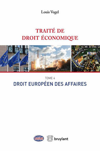 Traité de droit économique. 4 , Droit européen des affaires