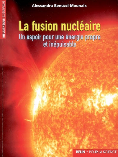 La fusion nucléaire : un espoir pour une énergie propre et inépuisable