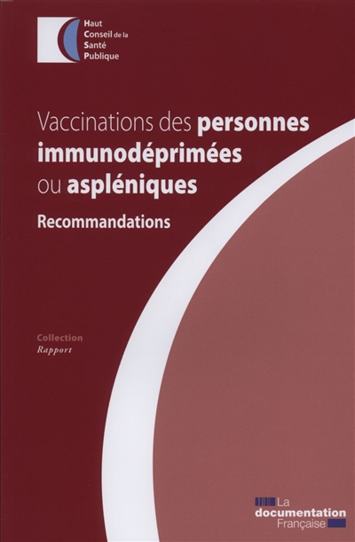 Vaccinations des personnes immunodéprimées ou aspléniques : recommandations