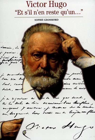 Victor Hugo : "et s'il n'en reste qu'un"...