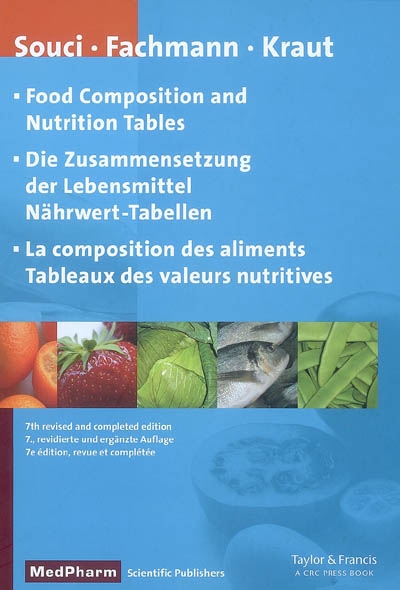 Food composition et nutrition tables = Die zusammensetzung der lebensmittel nahrwerttabellen = Composition des aliments, tableaux des valeurs nutritives