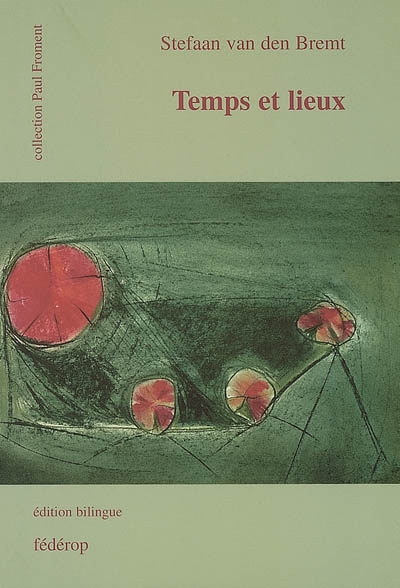 Temps et lieux : choix de poèmes, 1999-2004
