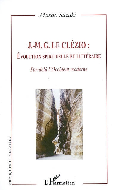 J.-M.-G. Le Clézio : évolution spirituelle et littéraire : par-delà l'Occident moderne