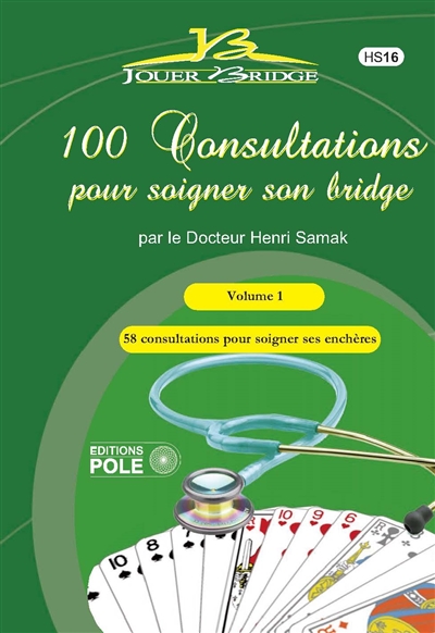 100 consultations pour soigner son bridge. Volume 1 , Les enchères : consultations 1 à 58