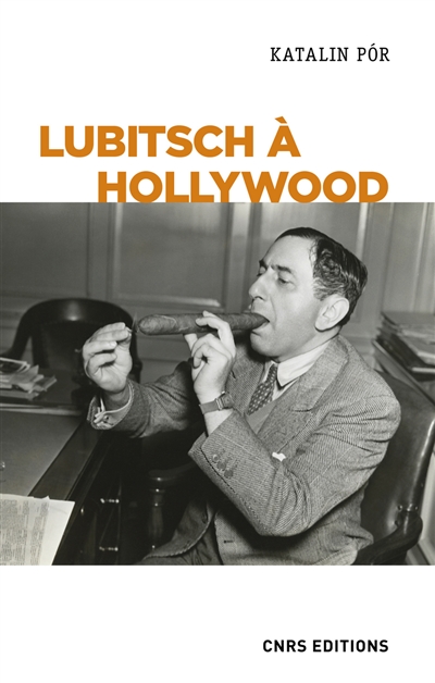 Lubitsch Hollywood : l'exercice du pouvoir créatif dans les studios