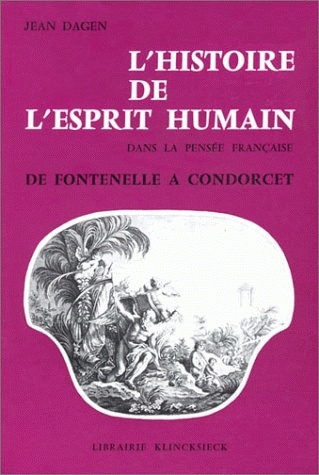 L'Histoire de l'esprit humain dans la pensée française : de Fontenelle à Condorcet