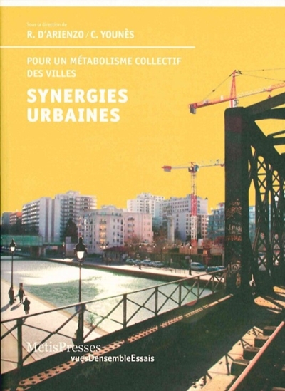 Synergies urbaines : pour un métabolisme collectif des villes ;