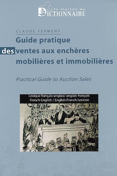 Guide pratique de la vente aux enchères : et son lexique français-anglais, anglais-français