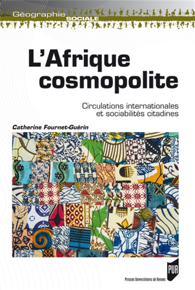 L’Afrique cosmopolite. Circulations internationales et sociabilités citadines